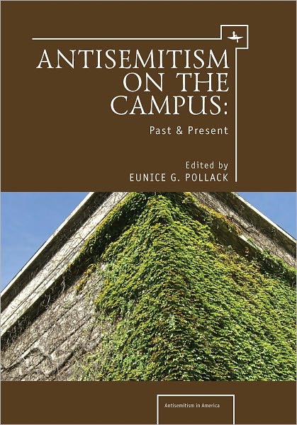 Anti-Semitism on the Campus: Past and Present