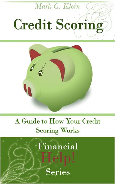 Credit Scoring: A Guide to How Your Credit Scoring Works
