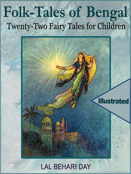 Folk-Tales of Bengal: Twenty-Two Fairy Stories for Children (Illustrated)