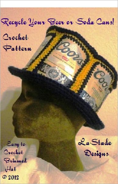 Recycled Beer Can Soda Can Hat Crochet Pattern