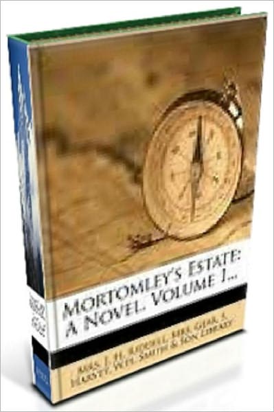 Mortomley's Estate, All 3 volumes in 1