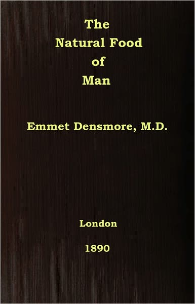 The Natural Food of Man