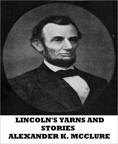 Lincoln's Yarns and Stories