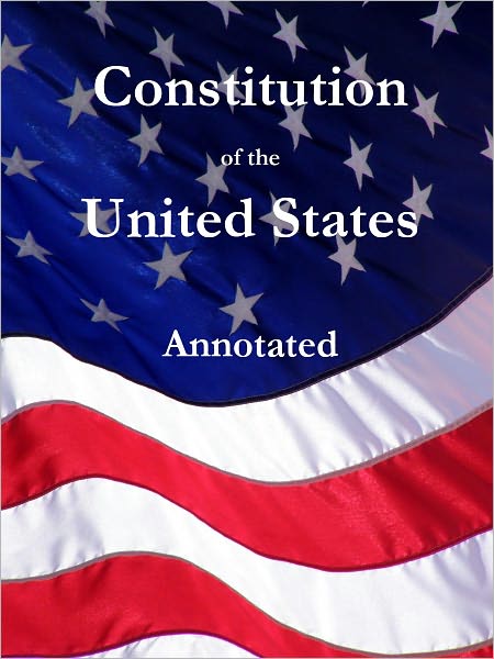 United States Constitution Annotated