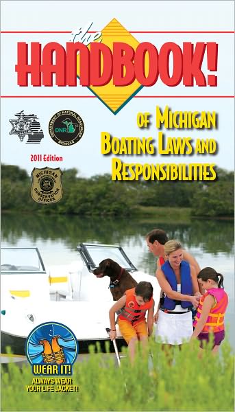 The Handbook of Michigan Boating Laws and Responsibilities