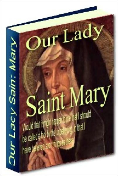 OUR LADY SAINT MARY