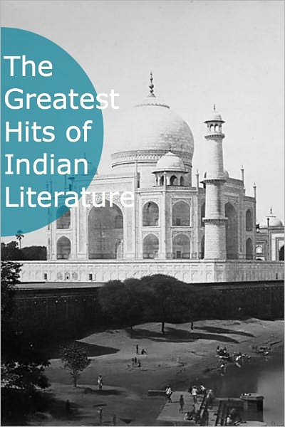 The Greatest Hits of Indian Literature