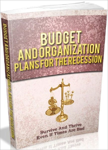 Best Tips To Budgeting - Budget And Organization Plans For The Recession