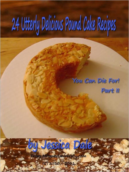 24 Utterly Delicious Pound Cake Recipes You Can Die For Part II