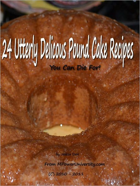 24 Utterly Delicouse Pound Cake Recipes You Can Die For!
