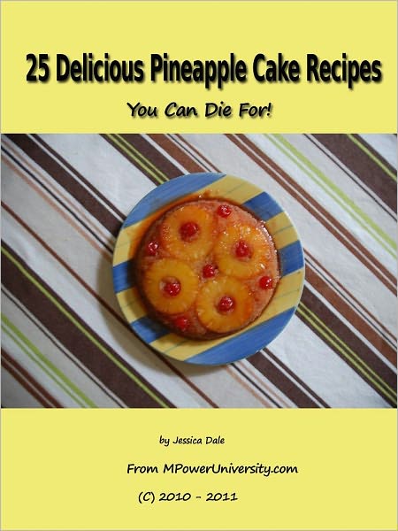 25 Delicious Pineapple Cake Recipes You Can Die For!