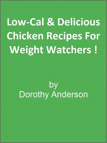 Low-Cal & Delicious Chicken Recipes For Weight Watchers!