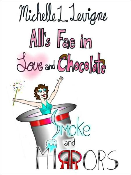 Smoke and Mirrors: All's Fae in Love and Chocolate #2