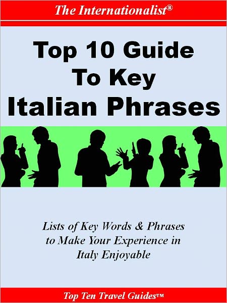 Top 10 Guide to Key Italian Phrases (THE INTERNATIONALIST)