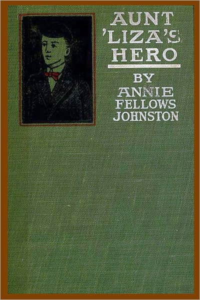 Aunt Liza's Hero and Other Stories