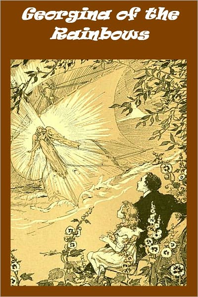 Georgina of the Rainbows by Annie Johnston (Illustrated)