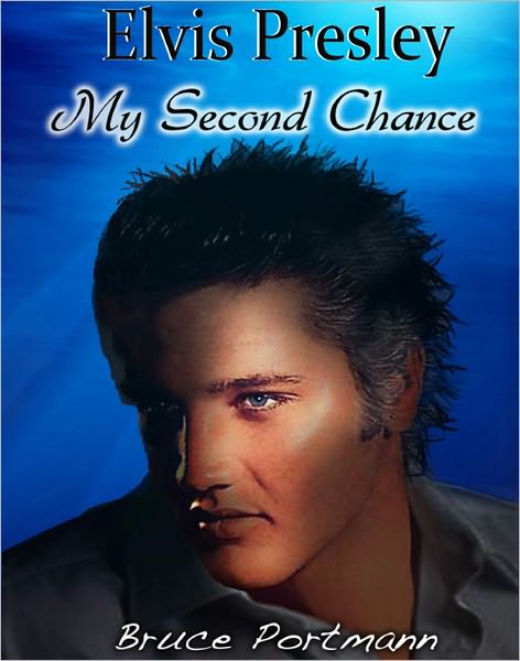 Elvis Presley: My Second Chance