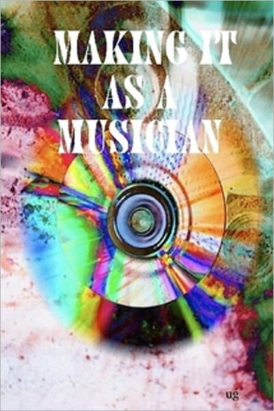 Making It As a Musician
