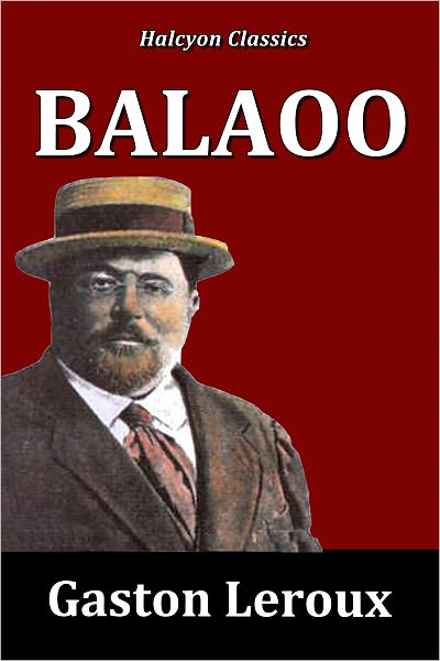 Balaoo by Gaston Leroux