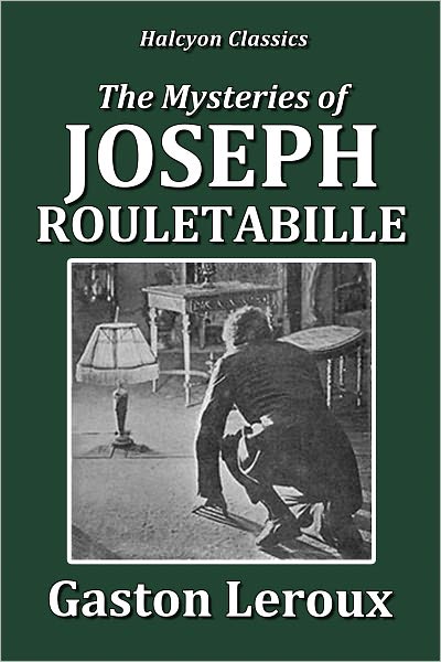The Mysteries of Joseph Rouletabille