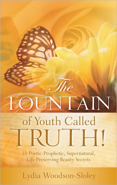 The Fountain of Youth called Truth!