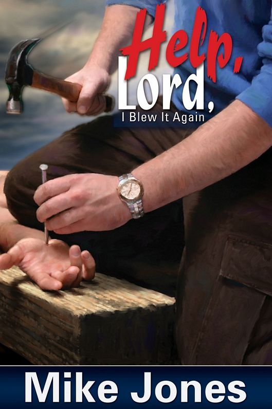 Help, Lord, I Blew It Again
