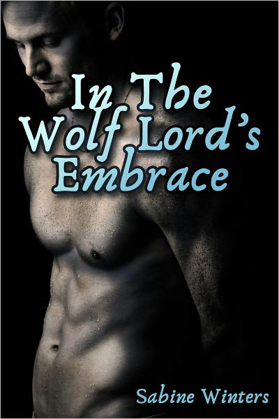In the Wolf Lord's Embrace (Gay Werewolf Erotica)