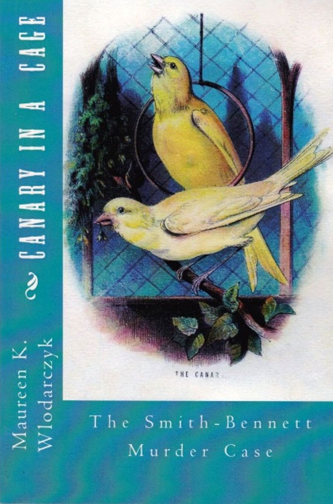 Canary in a Cage: The Smith-Bennett Murder Case