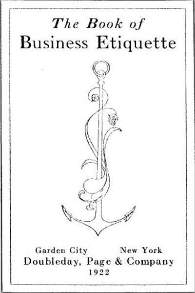 The Book of Business Etiquette: An Instructional, Etiquette, Business Classic By Nella Henney! AAA+++