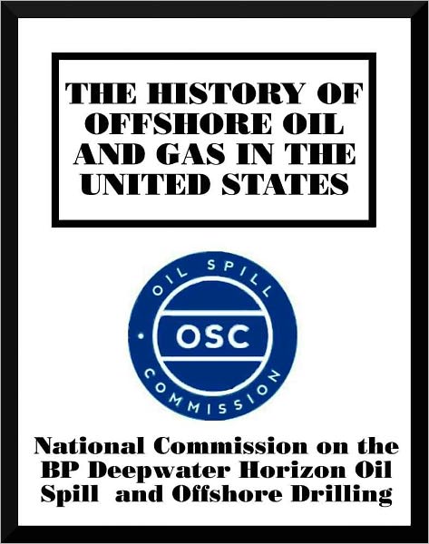 The History of Offshore Oil and Gas in the United States