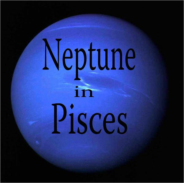 Neptune in Pisces