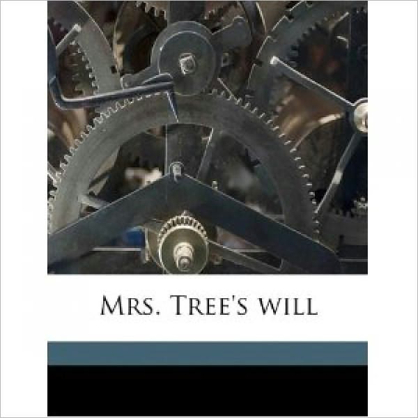 Mrs. Tree's Will