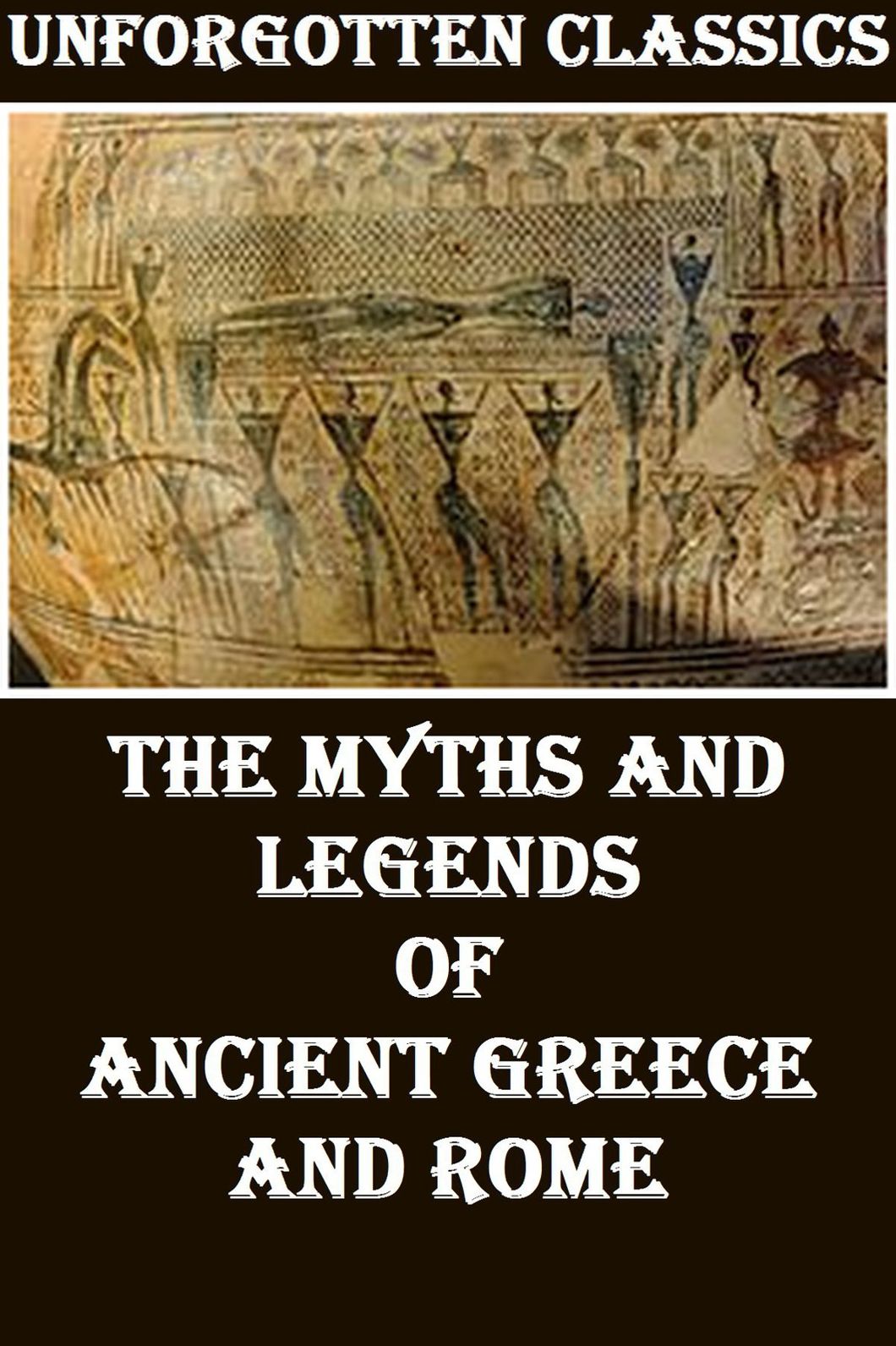 Myths and Legends of Ancient Greece and Rome by E.M. Berens [Illustrated edition]
