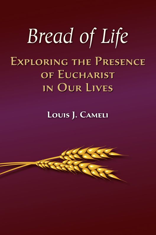 Bread of Life: Exploring the Presence of Eucharist in Our Lives