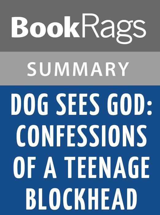 Dog Sees God: Confessions of a Teenage Blockhead by Bert V. Royal l Summary & Study Guide