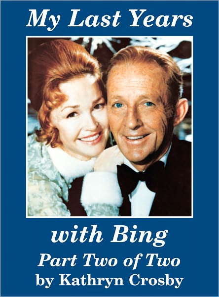 My Last Years with Bing Part two of two