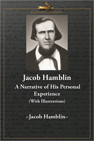 Jacob Hamblin: A Narrative of His Personal Experience (With Illustrations)