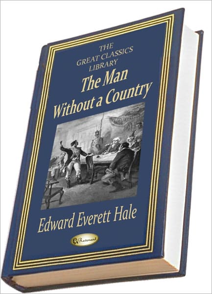 The Man Without a Country (THE GREAT CLASSICS LIBRARY)