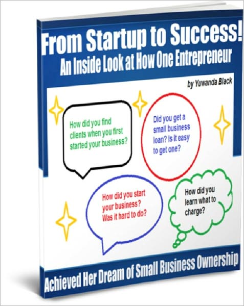 From Startup to Success! An Inside Look at How One Entrepreneur Achieved Her Dream of Small Business Ownership