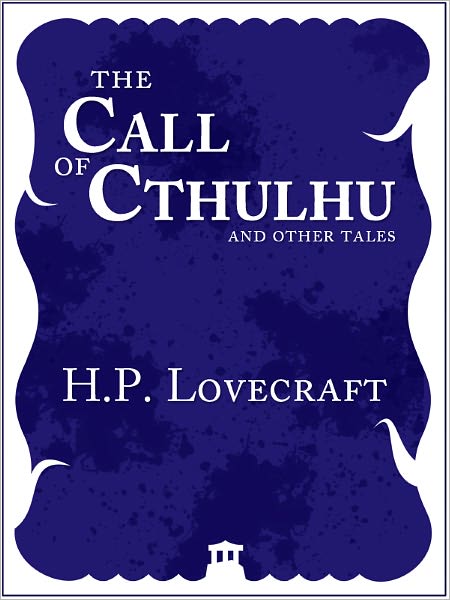 The Call of Cthulhu and Other Tales