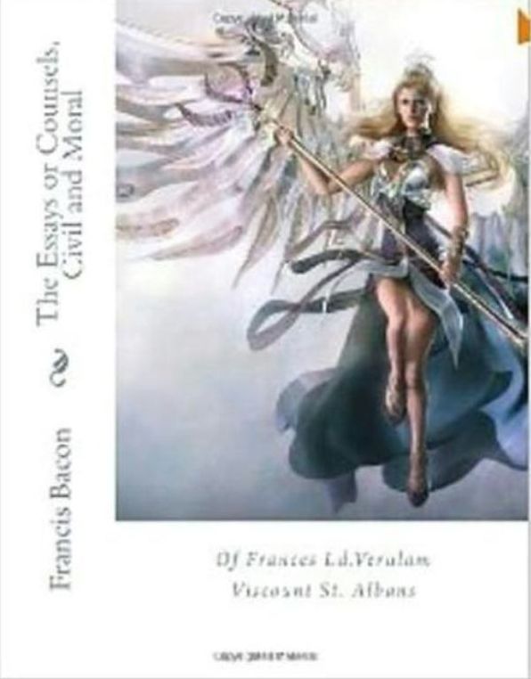 99 Cent The Essays or Counsels, Civil and Moral