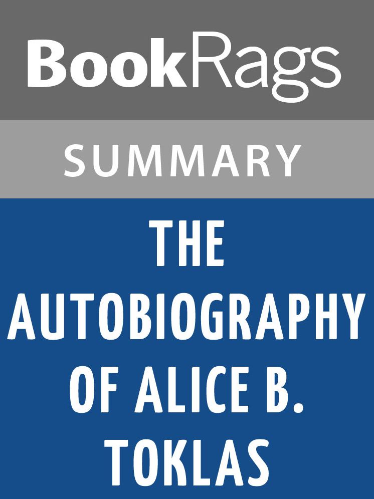The Autobiography of Alice B. Toklas by Gertrude Stein Summary & Study Guide