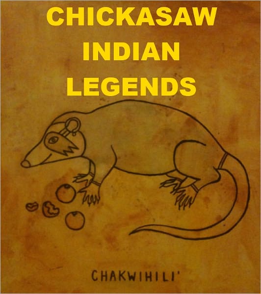 Chickasaw Indian Legends