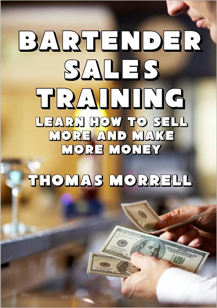Bartender Sales Training: Learn How To Sell More And Make More Money