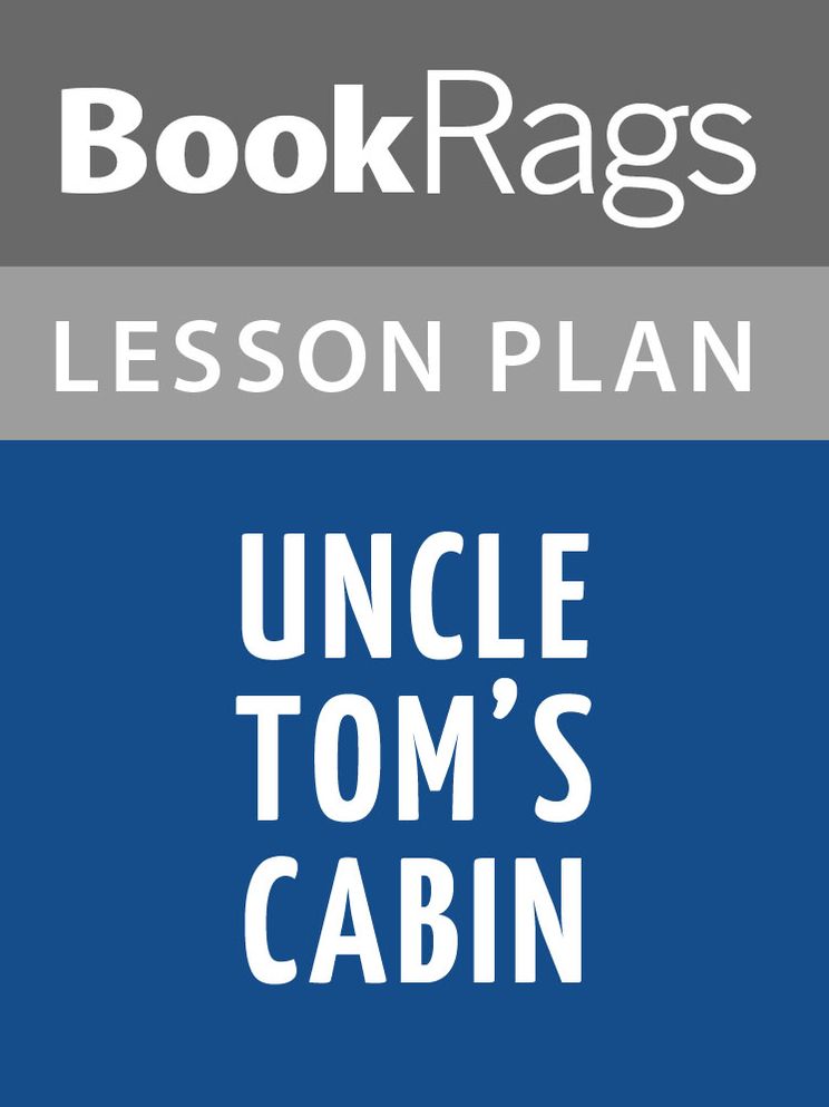 Uncle Tom's Cabin Lesson Plans