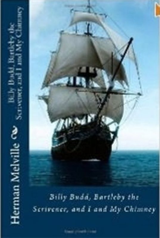 Family & Growing Up: Bartleby Scrivener, Billy budd & I & My Chimney