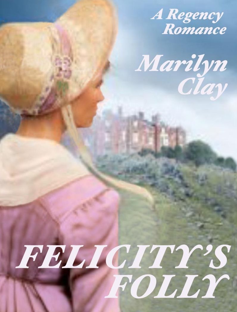 Felicity's Folly - a Regency Romance