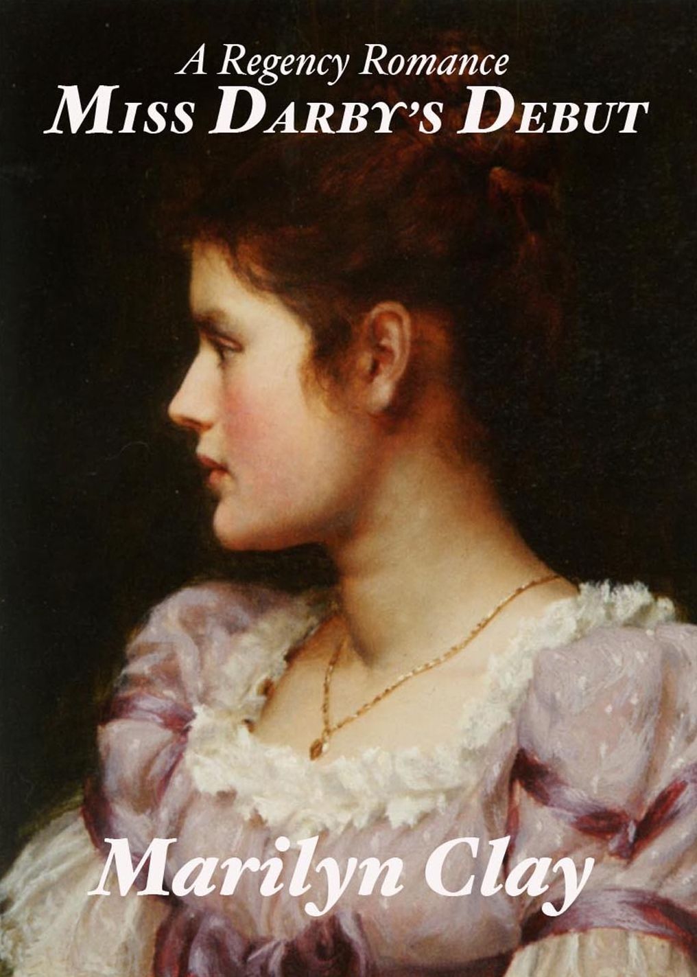 Miss Darby's Debut - a Regency Romance