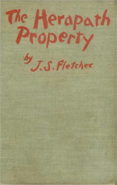 The Herapath Property: A Mystery and Detective Classic By J.S. Fletcher! AAA+++