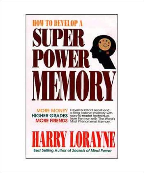 How to Develop a Super Power Memory